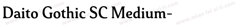 Daito Gothic SC Medium字体转换